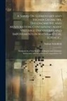 Nathan Scholfield - A Series On Elementary and Higher Geometry, Trigonometry, and Mensuration, Containing Many Valuable Discoveries and Impovements in Mathematical Scienc