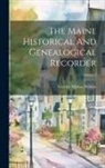 Stephen Marion Watson - The Maine Historical And Genealogical Recorder; Volume 3