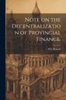 M. G. Ranade - Note on the Decentralization of Provincial Finance