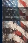 Anonymous - "How Much Is in It?": Solid for Cash. How the Bosses of Both Parties Divide Politics and Plunder. Myself, My Party, and My Country. "The Peo