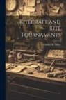 Charles M. Miller - Kitecraft and Kite Tournaments