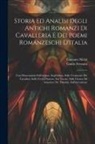 Giulio Ferrario, Gaetano Melzi - Storia Ed Analisi Degli Antichi Romanzi Di Cavalleria E Dei Poemi Romanzeschi D'italia: Con Dissertazioni Sull'origine, Sugl'istituti, Sulle Cerimonie