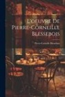 Pierre-Corneille Blessebois - L'oeuvre de Pierre-Corneille Blessebois