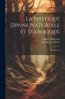 Joseph von Görres, Charles Sainte-Foi - La Mystique divine naturelle et diabolique; Volume t.4