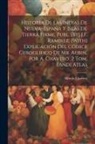 Alfredo Chavero - Historia De Las Indias De Nueva-España Y Islas De Tierra Firme, Publ. [By] J.F. Ramirez. [With] Explicación Del Códice Geroglífico De Mr. Aubin, Por A
