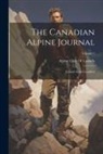 Alpine Club of Canada - The Canadian Alpine Journal: Journal Alpin Canadien; Volume 1