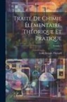 Louis Jacques Thénard - Traité De Chimie Élémentaire, Théorique Et Pratique; Volume 1