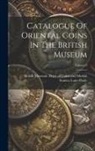 Stanley Lane-Poole, British Museum Dept of Coins and Me - Catalogue Of Oriental Coins In The British Museum; Volume 9