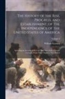 William Gordon - The History of the Rise, Progress, and Establishment, of the Independence of the United States of America: Including an Account of the Late War; and o
