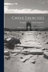 Evangelinus Apostolides Sophocles - Greek Exercises: Followed by an English and Greek Vocabulary