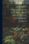 Anonymous - Paxton's Magazine of Botany, and Register of Flowering Plants; Volume 1