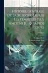 Édouard Fétis, François-Joseph Fétis - Histoire Générale De La Musique Depuis Les Temps Les Plus Anciens Jusqu'à Nos Jours; Volume 3