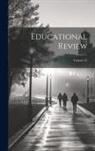 Anonymous - Educational Review; Volume 45