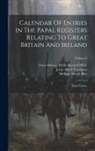 Great Britain Public Record Office, Jessie Alfred Twemlow, William Henry Bliss - Calendar Of Entries In The Papal Registers Relating To Great Britain And Ireland: Papal Letters; Volume 6