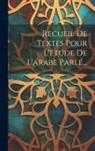 Anonymous - Recueil De Textes Pour L'étude De L'arabe Parlé