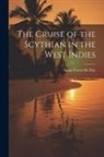Susan Forest De Day - The Cruise of the Scythian in the West Indies