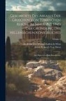 Anton Prokesch Von Osten, Akademie Der Wissenschaften In Wien - Geschichte Des Abfalls Der Griechen Vom Türkischen Reiche Im Jahre 1821 Und Der Gründung Des Hellenischen Königreiches: Aus Diplomatischem Standpuncte