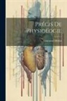Emmanuel Hédon - Précis De Physiologie