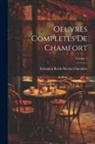 Sébastien-Roch-Nicolas Chamfort - Oeuvres Completes De Chamfort; Volume 2