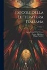 Giovanni Battista Corniani, Ettore Marcucci, Stefano Ticozzi - I Secoli Della Letteratura Italiana; Volume 2
