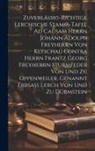 Anonymous - Zuverlässig-richtige Lerchische Stamm-tafel Ad Causam Herrn Johann Adolph Freyherrn Von Ketschau Contra Herrn Frantz Georg Freyherrn Sturmfeder Von Un