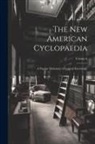 Anonymous - The New American Cyclopaedia: A Popular Dictionary of General Knowledge; Volume 6