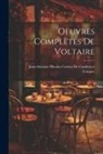Jean-Antoine-Nicolas Ca de Condorcet, Voltaire - Oeuvres Complètes De Voltaire