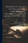 Viscount Horatio Nelson Nelson, Thomas Joseph Pettigrew - Memoirs of the Life of Vice-Admiral, Lord Viscount Nelson, K. B., Duke of Bronté, Etc., Etc., Etc; Volume 2