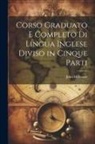 John Millhouse - Corso Graduato E Completo Di Lingua Inglese Diviso in Cinque Parti