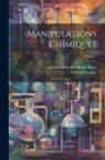 Antoine Alexandre Brutus Bussy, Michael Faraday - Manipulations Chimiques; Volume 1