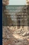 Deutsche Morgenländische Gesellschaft - Zeitschrift Für Assyriologie Und Vorderasiatische Archäologie, Volumes 7-8