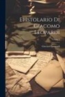 Giacomo Leopardi - Epistolario Di Giacomo Leopardi; Volume 3