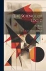 Asa Mahan - The Science of Logic: Or, an Analysis of the Laws of Thought