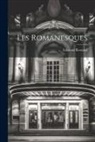 Edmond Rostand - Les Romanesques