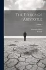 Aristotle, Alexander Grant - The Ethics of Aristotle; Volume 1