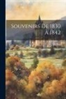 Anonymous - Souvenirs De 1830 À 1842