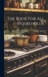 Nicolas Appert - The Book For All Households