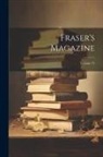 Anonymous - Fraser's Magazine; Volume 15