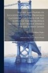William Napier - Report and Papers of Suggestions On the Proposed Gathering Grounds for the Supply of the Metropolis From the Soft-Water Springs of the Surrey Sands: A