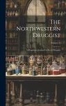 Anonymous - The Northwestern Druggist: A Progressive Journal For Retail Druggists; Volume 14