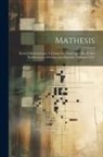 Anonymous - Mathesis: Recueil Mathématique À L'usage Des Écoles Spéciales Et Des Établissements D'instruction Moyenne, Volumes 14-15