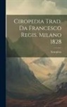 Xenophon - Ciropedia Trad. Da Francesco Regis. Milano 1828