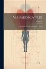 Anonymous - Vis Medicatrix: Journal of the Iowa State Medical Society; Volume 1