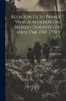 James Cook - Relación De Su Primer Viaje Alrededor Del Mundo Durante Los Años 1768, 1769, 1770 Y 1771; Volume 2