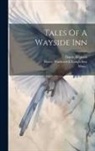 Dante Alighieri, Henry Wadsworth Longfellow, Riverside Press (Cambridge - Tales Of A Wayside Inn