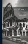 Thomas Gordon, Cornelius Tacitus - The Works: With Political Discourses Upon That Author By Thomas Gordon, Esq.: In Five Volumes; Volume 1