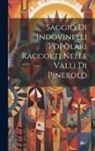Anonymous - Saggio Di Indovinelli Popolari Raccolti Nelle Valli Di Pinerolo