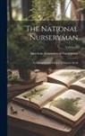 American Association of Nurserymen - The National Nurseryman: For Growers And Dealers In Nursery Stock; Volume 29