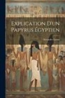 Alexandre Lenoir - Explication D'un Papyrus Égyptien