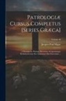 Jacques-Paul Migne - Patrologiæ Cursus Completus [Series Græca]: ... Omnium Ss. Patrum, Doctorum, Scriptorumque Ecclasiasticorum Sive Latinorum Sive Græcorum ...; Volume 4
